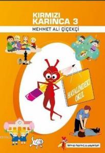 Hayalimdeki Okul; Kırmızı Karınca 3