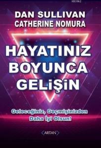 Hayatınız Boyunca Gelişin; Geleceğiniz, Geçmişinizden Daha İyi Olsun!