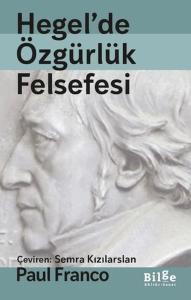 Hegel'de Özgürlük Felsefesi (Ciltli)