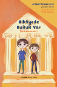 Hikâyede Hukuk Var;SeSi Kardeşler