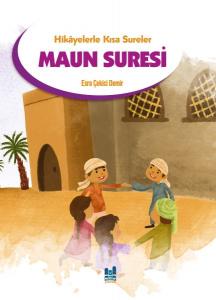 Hikayelerle Kısa Sureler - Maun Suresi