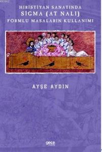 Hıristiyan Sanatında Sigma (At Nalı) Formlu Masaların Kullanımı