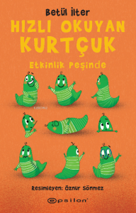 Hızlı Okuyan Kurtçuk – Etkinlik Peşinde