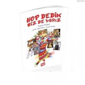 Hop Dedik Biz de Varız