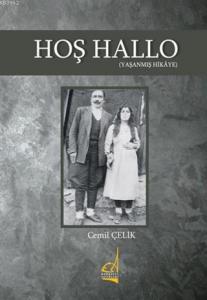 Hoş Hallo; (Yaşanmış Hikaye)
