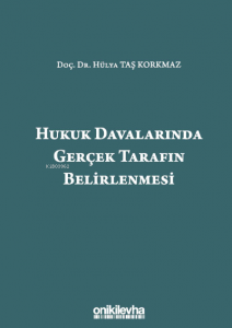 Hukuk Davalarında Gerçek Tarafın Belirlenmesi