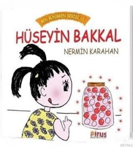 Hüseyin Bakkal - Ben Büyürken Serisi 1