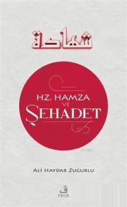 Hz. Hamza ve Şehadet
