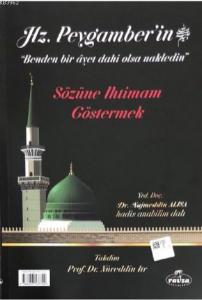Hz. Peygamberin "Benden Bir Ayet Dahi Olsa Nakledin" Sözüne İhtimam Göstermek