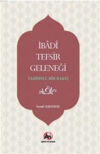 İbadi Tefsir Geleneği - Tarihsel Bir Bakış