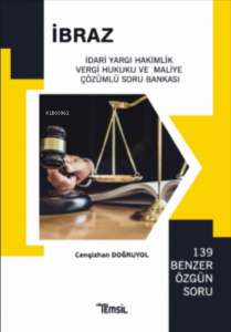 İbraz İdari Yargı Hakimlik Vergi Hukuku ve Maliye Çözümlü Soru Bankası