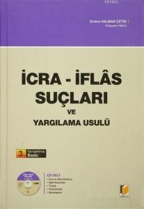İcra - İflas Suçları ve Yargılama Usulü İcra ve İflas Kanunuİlgili KanunlarTüzükYönetmelikGenelgeler