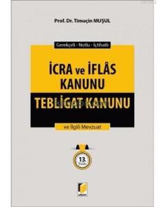 İcra ve İflas Kanunu Tebligat Kanunu ve İlgili Mevzuat