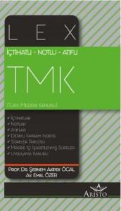 İçtihatlı – Notlu – Atıflı LEX Türk; Medeni Kanunu (TMK)