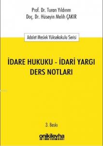 İdare Hukuku - İdari Yargı Ders Notları