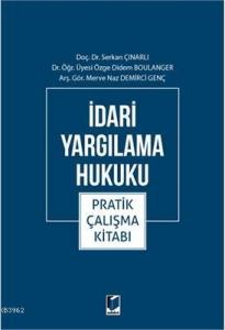 İdari Yargılama Hukuku Pratik Çalışma Kitabı