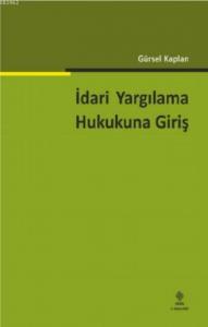 İdari Yargılama Hukukuna Giriş
