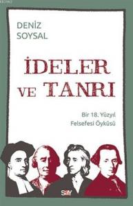 İdeler ve Tanrı; Bir 18 Yüzyıl Felsefesi Öyküsü