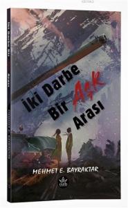 İki Darbe Bir Aşk Arası