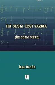 İki Sesli Ezgi Yazma (İki Sesli Dikte)