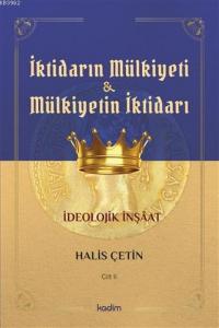 İktidarın Mulkiyeti ve Mülkiyetin İktidarı Cilt II