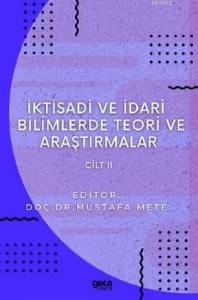 İktisadi ve İdari Bilimlerde Teori ve Araştırmalar Cilt 2