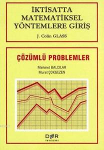 İktisatta Matematiksel Yöntemlere Giriş; Çözümlü Problemler
