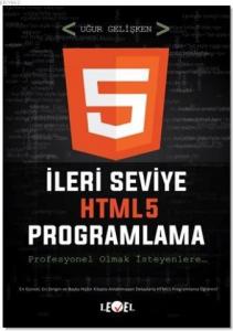 İleri Seviye HTML5 Programlama (DVD Hediyeli); Profesyonel Olmak İsteyenlere