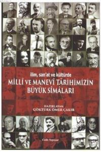 İlim,San'at ve Kültürde Milli ve Manevi Tarihimizin Büyük Simaları