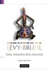 İlkel İnsanda Ruh Anlayışı