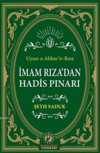 İmam Rıza'dan Hadis Pınarı; Uyun-u Ahbar'ir-Rıza