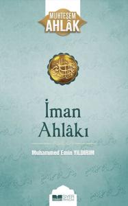 İman Ahlakı; Muhteşem Ahlak 5