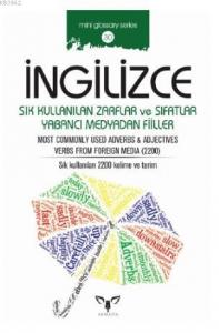 İngilizce Sık Kullanılan Zarflar ve Sıfatlar Yabancı Medyadan Fiiller; Most Commonly Used Adverbs - Adjectives Verbs From Foreign Media