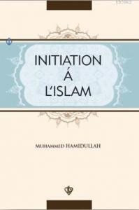Initiation'a L'İslam; İslama Giriş Fransızca