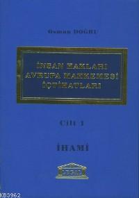 İnsan Hakları Avrupa Mahkemesi İçtihatları; Cilt 1