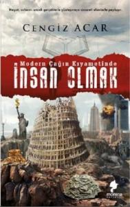 İnsan Olmak; Modern Çağın Kıyametinde