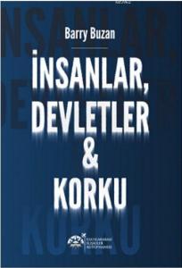 İnsanlar, Devletler ve Korku