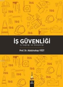 İş Güvenliği - İş Sağlığı ve Güvenliği