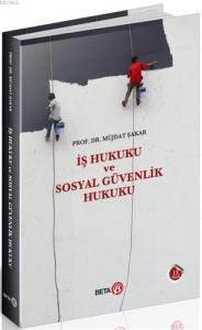 İş Hukuku ve Sosyal Güvenlik Hukuku