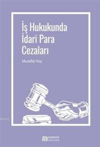 İş Hukukunda İdari Para Cezaları