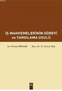 İş Mahkemelerinin Görevi ve Yargılama Usulü
