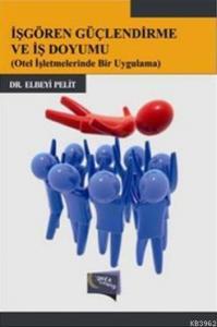 İşgören Güçlendirme ve İş Doyumu