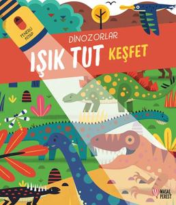 Işık Tut Keşfet Dinozorlar Fenerli Kitap   