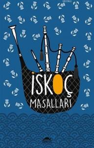 İskoç Masalları; (Özel Ayracıyla)
