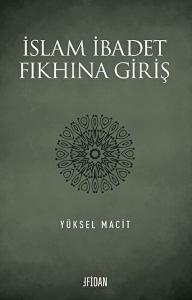 İslam İbadet Fıkhına Giriş