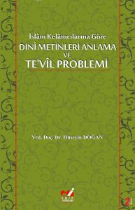 İslâm Kelâmcılarına Göre Dinî Metinleri Anlama Ve Te'vîl Plemi