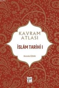İslam Tarihi 1 - Kavram Atlası