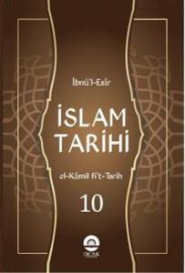 İslam Tarihi (el-Kamil fi’t-Tarih Tercümesi - 10 Cilt)
