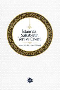 İslam'da Sahabenin Yeri Ve Önemi 
