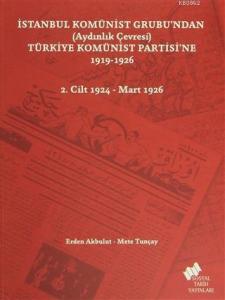 İstanbul Komünist Grubu'ndan Türkiye Komünist Partisi'ne 1919 - 1926 - 2. Cilt